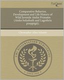 Comparative Behavior, Development and Life History of Wild Juvenile Atelin Primates (Ateles belzebuth and Lagothrix poeppigii).