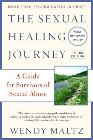 Download books to kindle fire for free The Sexual Healing Journey: A Guide for Survivors of Sexual Abuse, 3rd Edition by Wendy Maltz  9780062130730