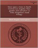 Once upon a time in South Central Los Angeles: Race, gender and narrative in John Singleton's hood trilogy.