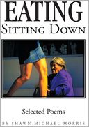 Eating Sitting Down: selected poems