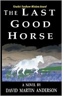 The Last Good Horse