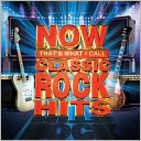 Now That's What I Call Classic Rock Hits
