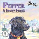 Pepper: A Snowy Search (Pet Tales Series)