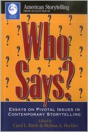 Who Says?: Essays on Pivotal Issues in Contemporary Storytelling
