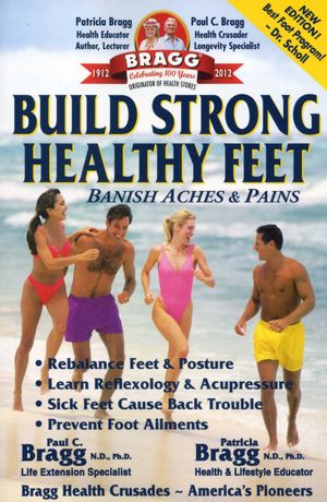 Build Strong Healthy Feet: Banish Aches & Pains