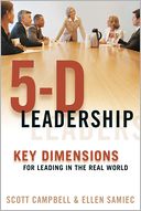 5-D Leadership: Key Dimensions for Leading in the Real World