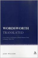 Wordsworth Translated: A Case Study in the Reception of British Romantic Poetry in Germany 1804-1914