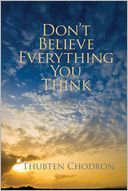Don't Believe Everything You Think