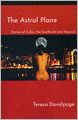 The Astral Plane: Stories of Cuba, the Southwest and Beyond