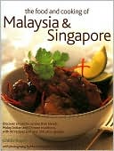 Food and Cooking of Malaysia and Singapore