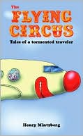 The Flying Circus: Tales of a Tormented Traveler