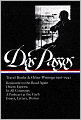 John Dos Passos: Travel Books and Other Writings 1916-1941: Rosinante to the Road Again, Orient Express, In All Countries, A Pushcart at the Curb, Letters, Diaries, and Essays