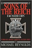 Sons Of The Reich: The History Of II Panzer Corps