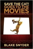 Save the Cat! Goes to the Movies by Blake Snyder: Book Cover