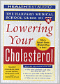 Harvard Medical School Guide to Lowering Your Cholesterol