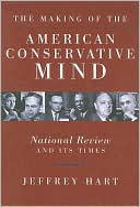 Making of America Conservative Mind: National Review and its Times