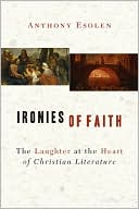 Ironies of Faith: The Laughter at the Heart of Christian Literature