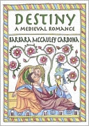 Destiny, a Medieval Romance