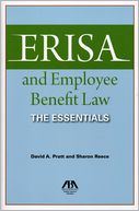 ERISA and Employee Benefit Law: The Essentials