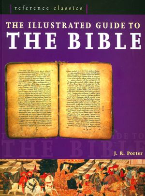 The Illustrated Guide to the Bible (Reference Classics Series)