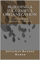 Building a Successful Organization: A Practical and Comprehensive Resource