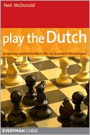 download Play the Dutch : An Opening Repertoire for Black based on the Leningrad Variation book