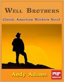 Well Brothers: Classic American Western Novel