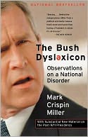 The Bush Dyslexicon: Observations on a National Disorder