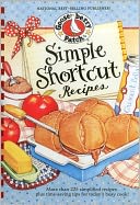Simple Shortcut Recipes: More than 225 Simplified Recipes Plus Time-Saving Tips for Today's Busy Cook!