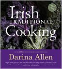Irish Traditional Cooking: Over 300 Recipes from Ireland's Heritage