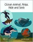 Ocean Animal, Ninja, Hide and Seek