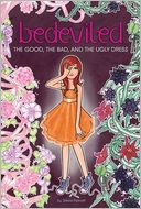 The Good, the Bad, and the Ugly Dress (Bedeviled Series #2)
