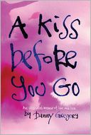 A Kiss Before You Go: An Illustrated Memoir of Love and Loss