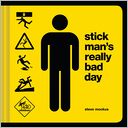 Stick Man?s Really Bad Day
