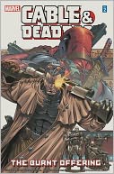 Cable and Deadpool, Volume 2: The Burnt Offering