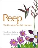 Peep, the Hundred-Decibel Hummer
