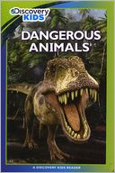 Dangerous Animals (Discovery Kids Reader)