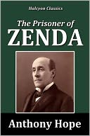 The Prisoner of Zenda by Anthony Hope [Prisoner of Zenda Series #1]