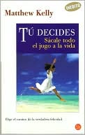 Tu decides. Sacale todo el jugo a la vida