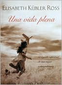 Una vida plena: El legado espiritual de una mujer extraordinaria