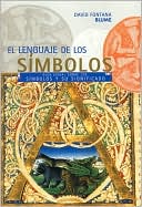 El Lenguaje de los Simbolos: Guia Visual Sobre los Simbolos y Sus Significados