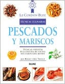 Pescados y mariscos: Tecnicas y recetas de la escuela de cocina mas famosa del mundo