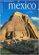 Mexico: Lugares e historia