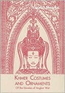 Khmer Costumes and Ornaments: After the Devata of Angkor Wat