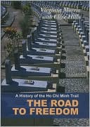 A History of the Ho Chi Minh Trail: The Road to Freedom