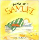 Buenos Dias, Samuel