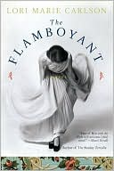 Flamboyant: A Novel