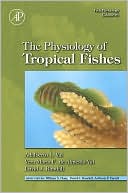Fish Physiology: The Physiology of Tropical Fishes