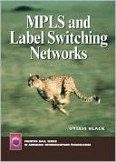 MPLS and Label Switching Networks