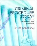 Criminal Procedure Today: Issues and Cases